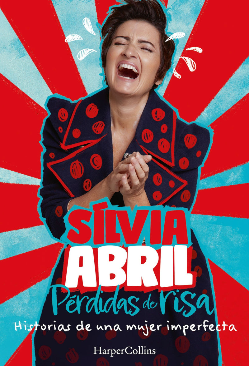 Pérdidas de risa (Losses of laughter): Historias de una mujer imperfecta (Stories of an imperfect woman)