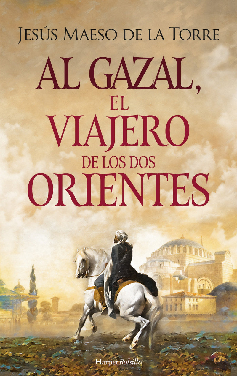 Al Gazal, el viajero de los dos Orientes: (Al Gazal, the traveler of the two Orients - Spanish Edition)