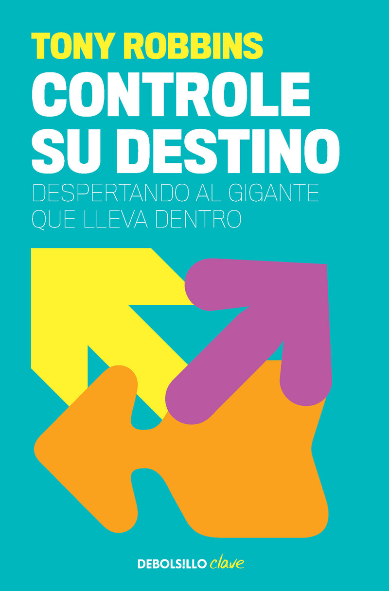 Tony Robbins: Controle su destino / Control Your Destiny: Awaken the Giant Within