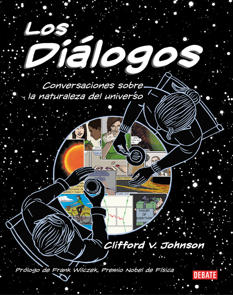 Los diálogos / The Dialogues: Conversations about the Nature of the Universe