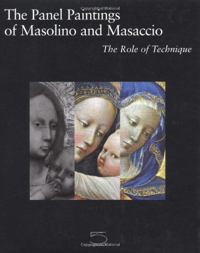 Panel Paintings of Masaccio and Masolino Role of Technique