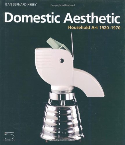Domestic Aesthetic Household Art 1920  1970