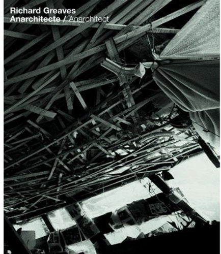 Richard Greaves Anarchitect Anarchitecte