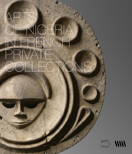 Arts Of Nigeria In Private French Collections
