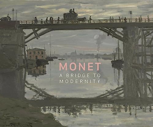 Monet A Bridge To Modernity