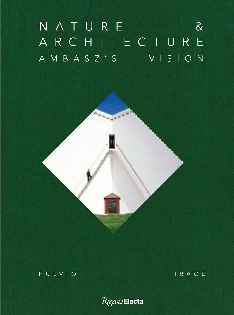 Nature & Architecture:The Vision of Ambasz