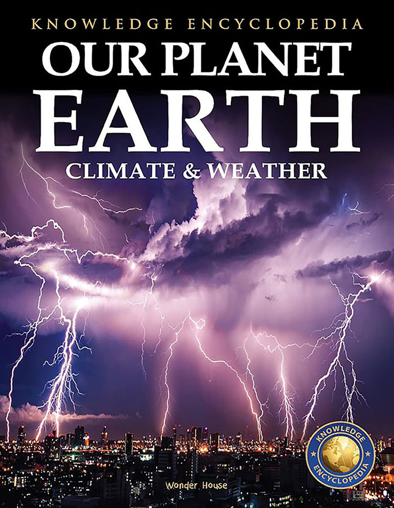 Knowledge Encyclopedia For Children - Our Planet Earth: Climate & Weather