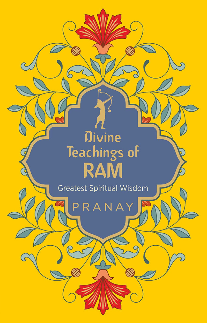 Divine Teachings of Ram: Greatest Spiritual Wisdom