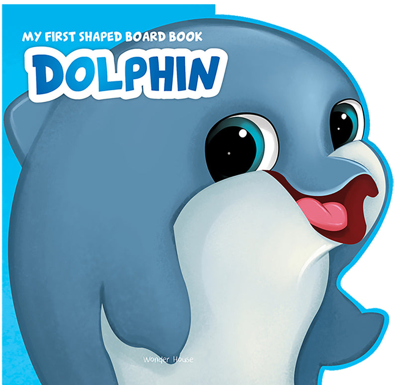 My First Shaped Board Book - Dolphin, Die-Cut Animals, Picture Book for Children