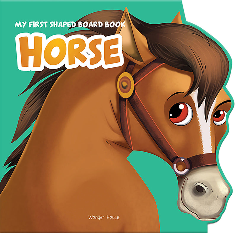 My First Shaped Board Book: Illustrated Horse - Animal Picture Book for Kids Age 2+ Board book
