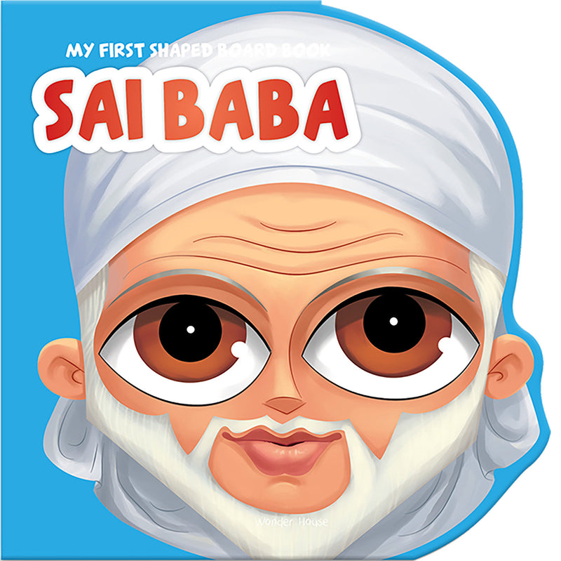 My First Shaped Board Book: Illustrated Sai Baba Hindu Mythology Picture Book for Kids Age 2+ (India