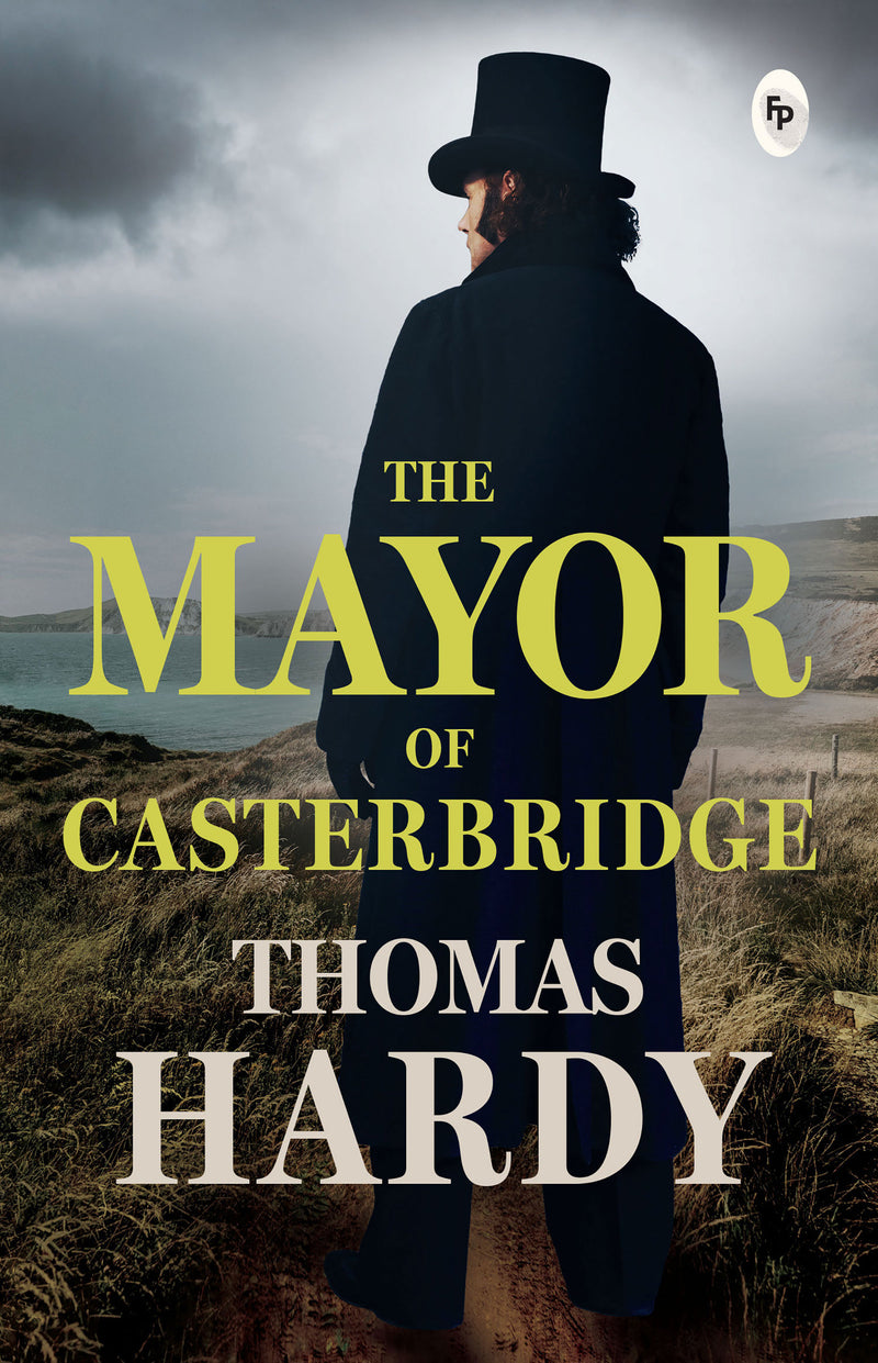 Thomas Hardy's The Mayor of Casterbridge