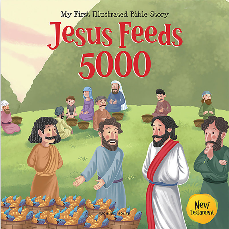 My First Illustrated Bible Story: Jesus Feeds 5000 - English / Popular Stories from Bible / Easy to Understand Children Books with Pictures / Child-friendly