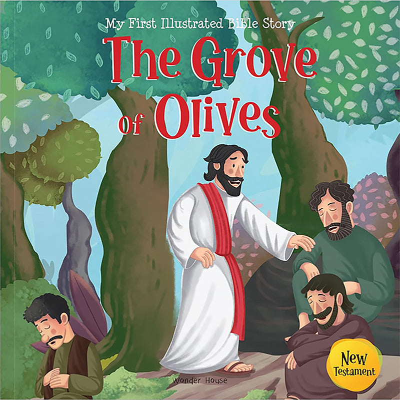 My First Illustrated Bible Story: The Grove of Olives - English / Popular Stories from Bible / Easy to Understand Children Books with Pictures /