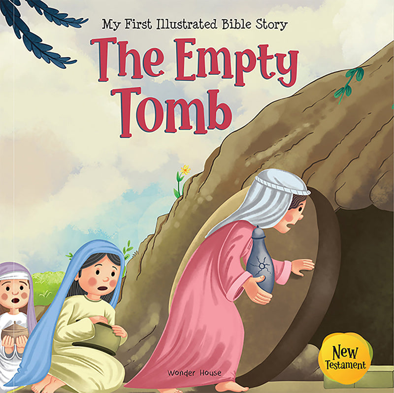 My First Illustrated Bible Story: The Empty Tomb - English / Popular Stories from Bible / Easy to Understand Children Books with Pictures / Child-friendly