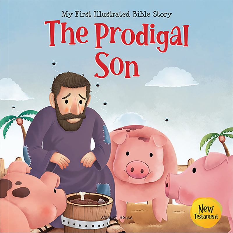 My First Illustrated Bible Story: The Prodigal Son - English / Popular Stories from Bible / Easy to Understand Children Books with Pictures / Child-friendly
