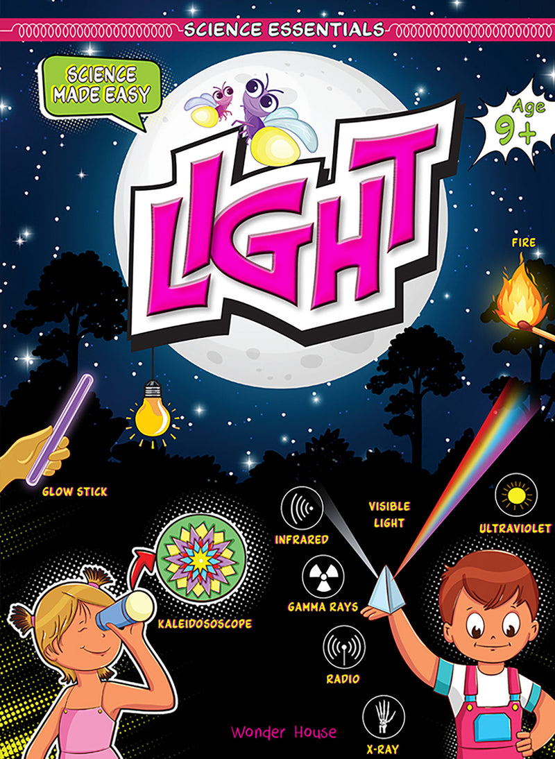 Light: Science Essentials: Science Made Easy / Hardcover / Illustrated Book for Science Lovers/ Fact-checked Book on Concept of Light / Science Fact Book for Ki