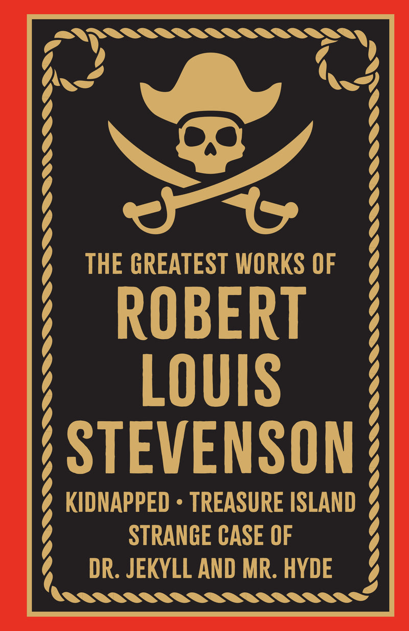 Greatest Works of Robert Louis Stevenson (Deluxe Hardbound Edition)