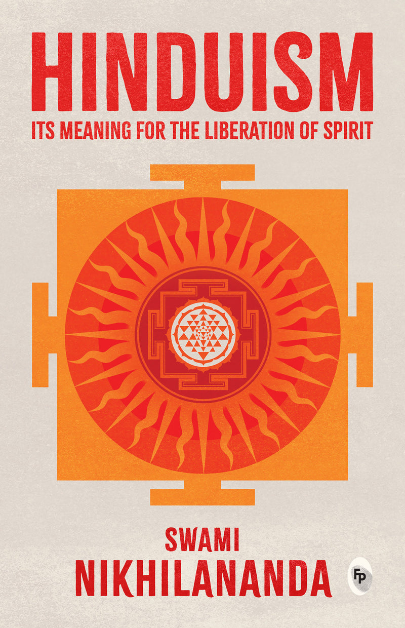 Hinduism: Its Meaning for Liberation of Spirit by Swami Nikhilananda – English Translation / Meaning of Hinduism for Attaining Liberation/ Sage's