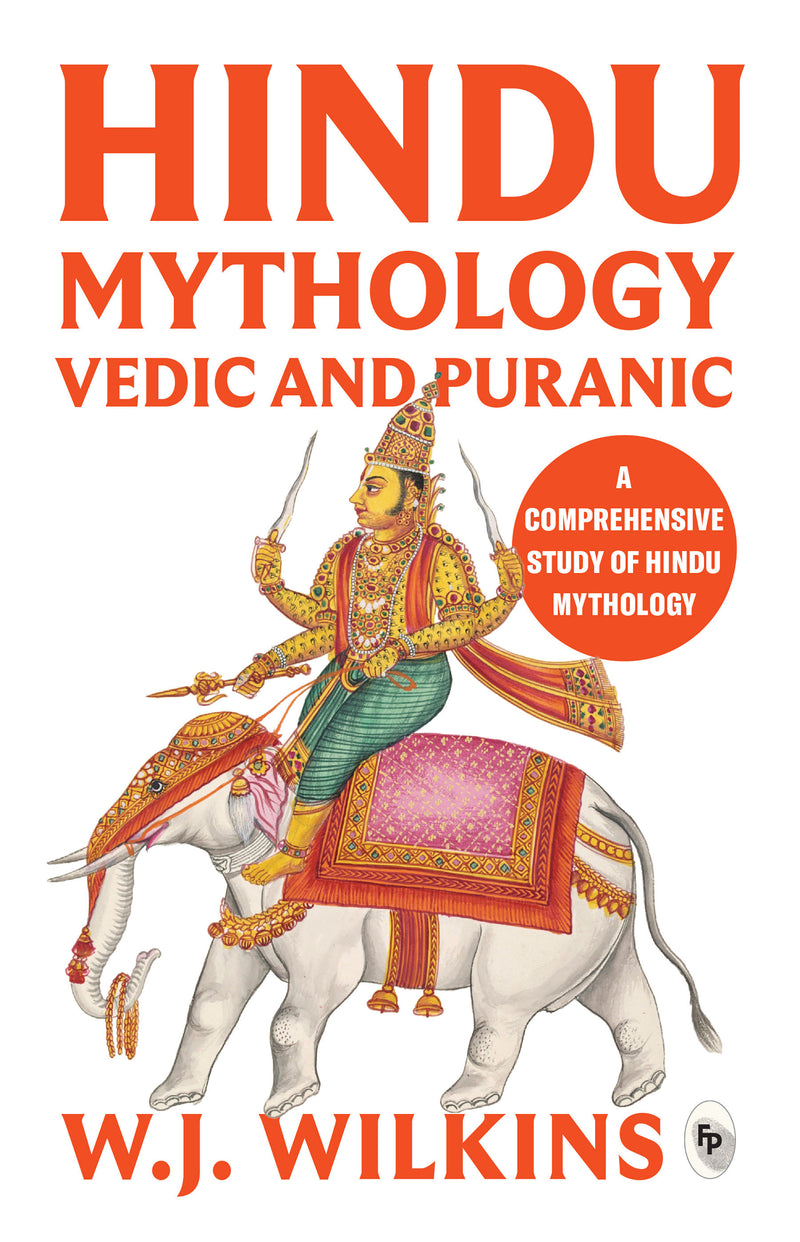 Hindu Mythology - Vedic and Puranic - Classics