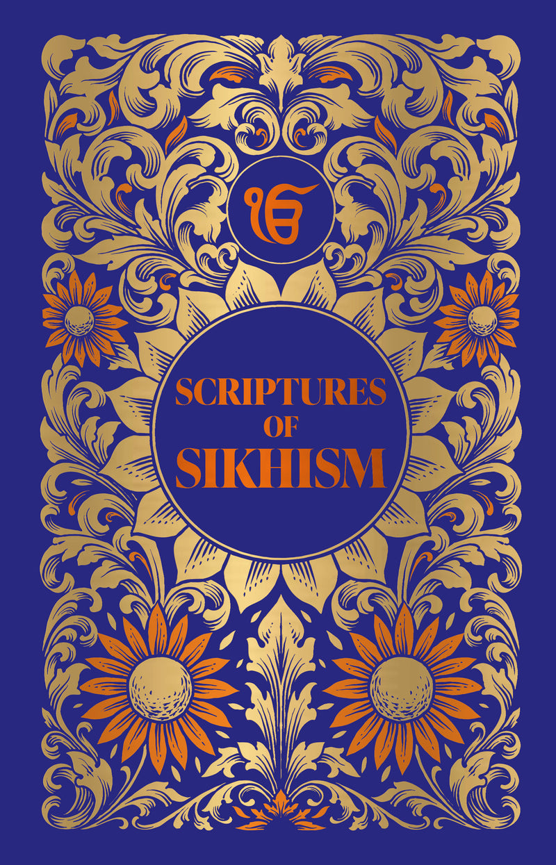 Scriptures of Sikhism (Japji Sahib/ Asa Di Var/ Rehras Sahib Sohila) (Deluxe Hardbound Edition)
