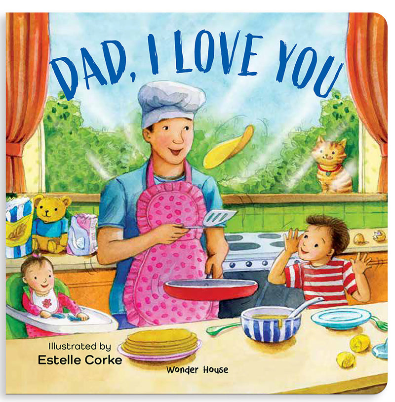 Daddy, I Love You [I Love You Series] Illustrated Board Books for Children / Early Learning Books / Fun Learning /Toddlers’ Reading Books / Emotional