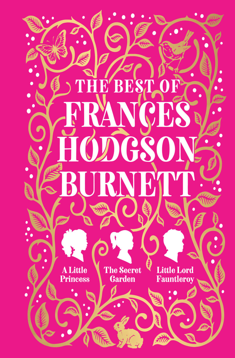 Best of Frances Hodgson Burnett (A Little Princess; The Secret Garden; Little Lord Fauntleroy), The