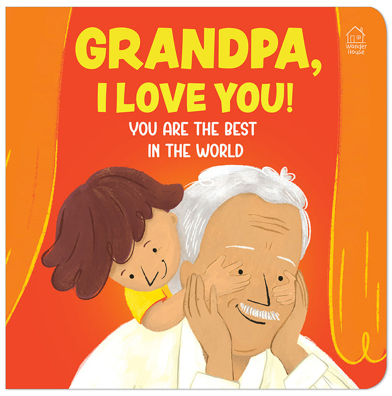 Grandpa, I Love You! You are the Best In The World