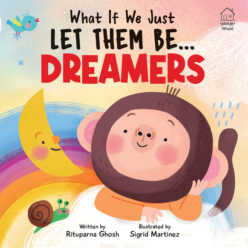 What If We Just Let Them Be... DREAMERS