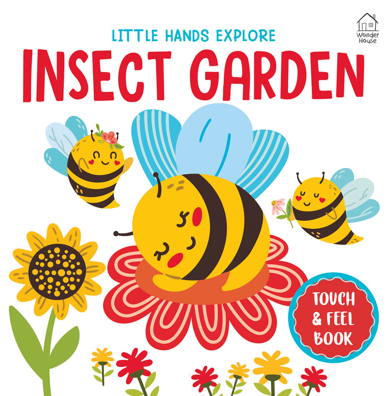 Touch And Feel: Little Hands Explore Insect Garden
