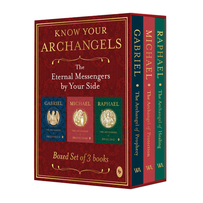 Know Your Archangels:The Eternal Messengers by Your Side