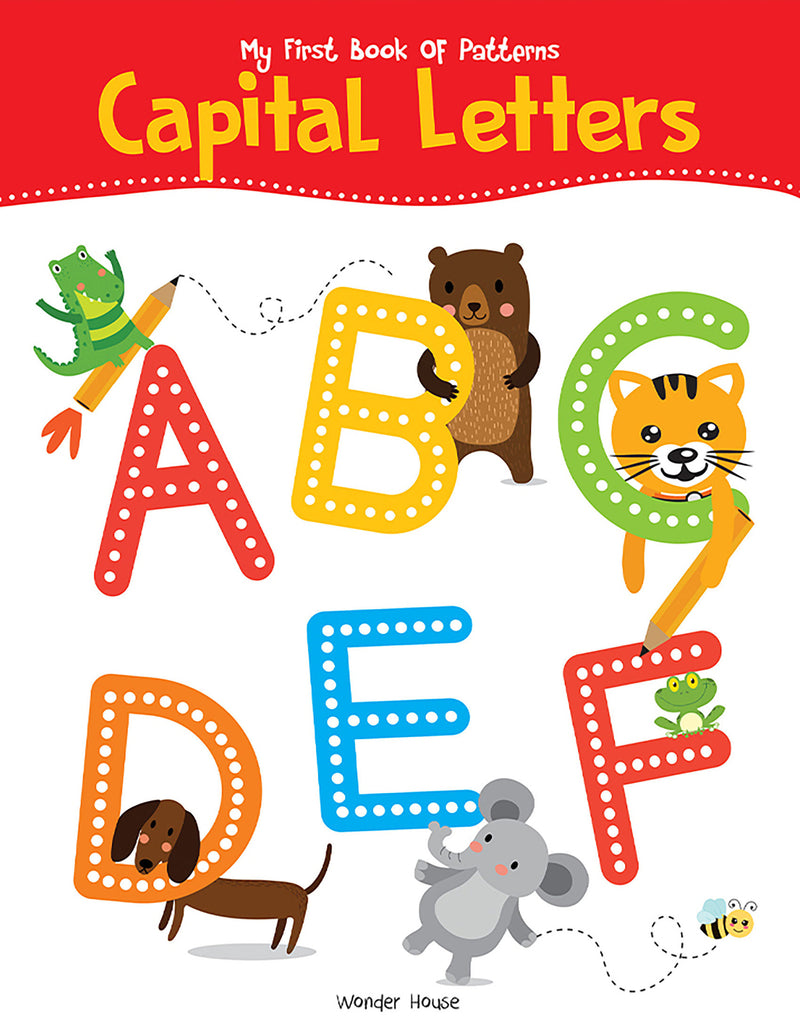My First Book of Patterns Capital Letters: Write and Practice Patterns and Captital Letters A to Z
