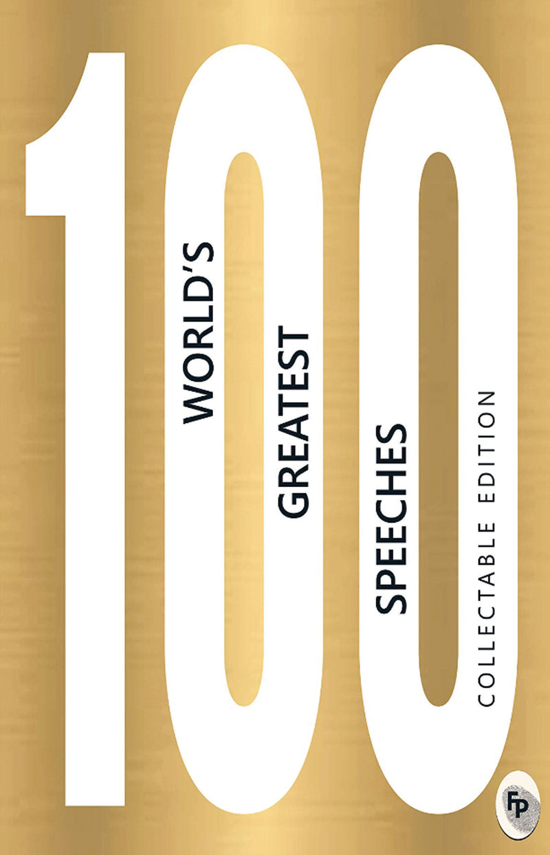 100 World s Greatest Speeches : Collectable Edition