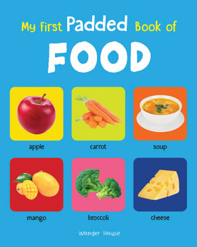 My First Padded Book of Food: Early Learning Padded Board Books for Children