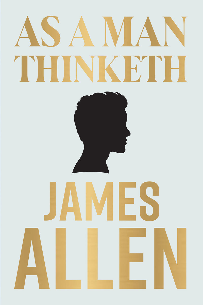 As A Man Thinketh (Pocket Classics)