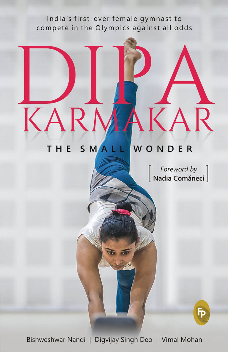 Dipa Karmakar: The Small Wonder (India's first ever female gymnast to compete in the Olympics)