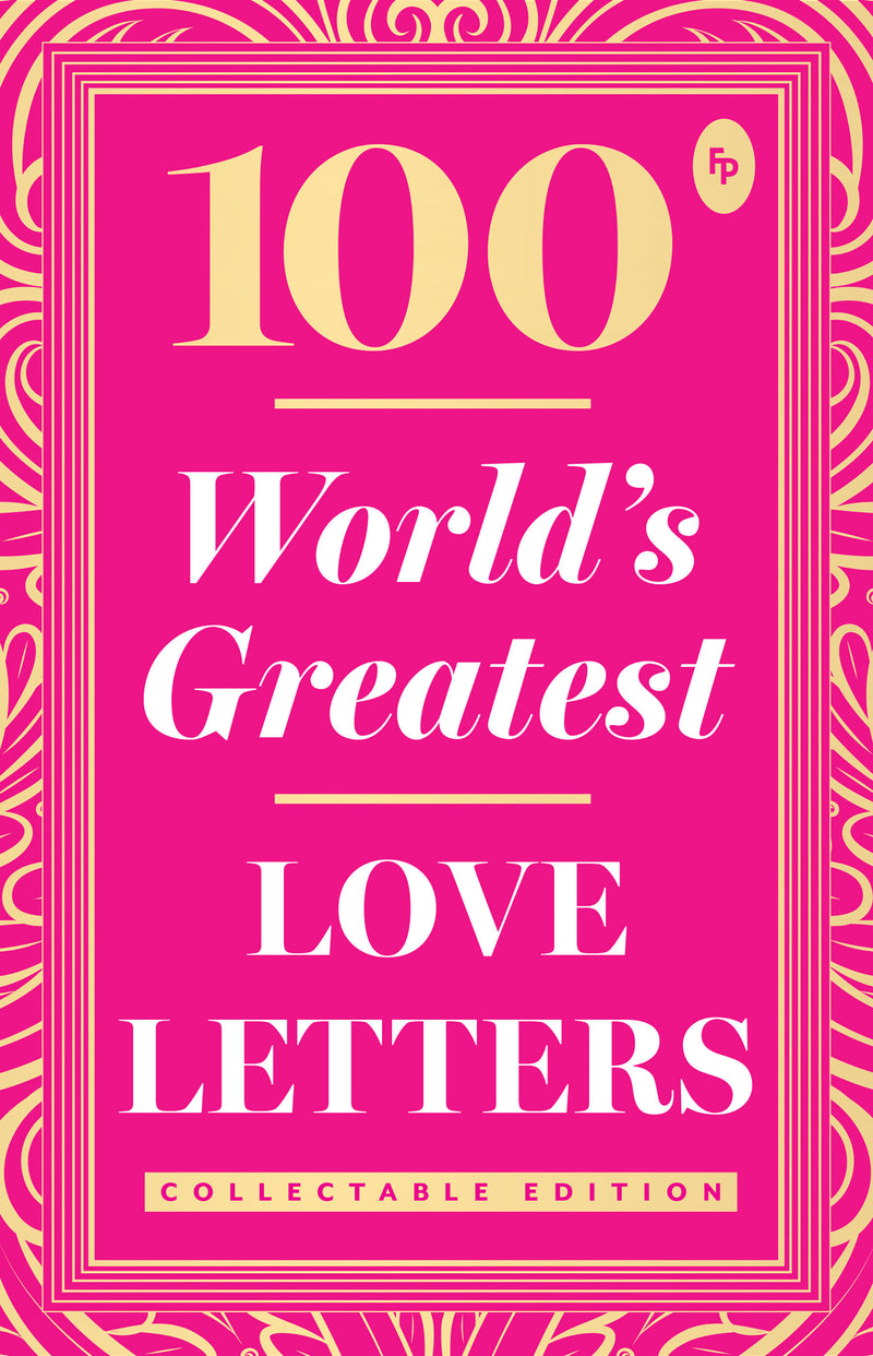 100 World s Greatest Love Letters: Collectable Edition
