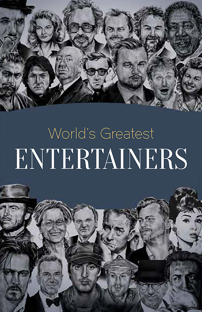 World's Greatest Entertainers : Biographies of Inspirational Personalities For Kids