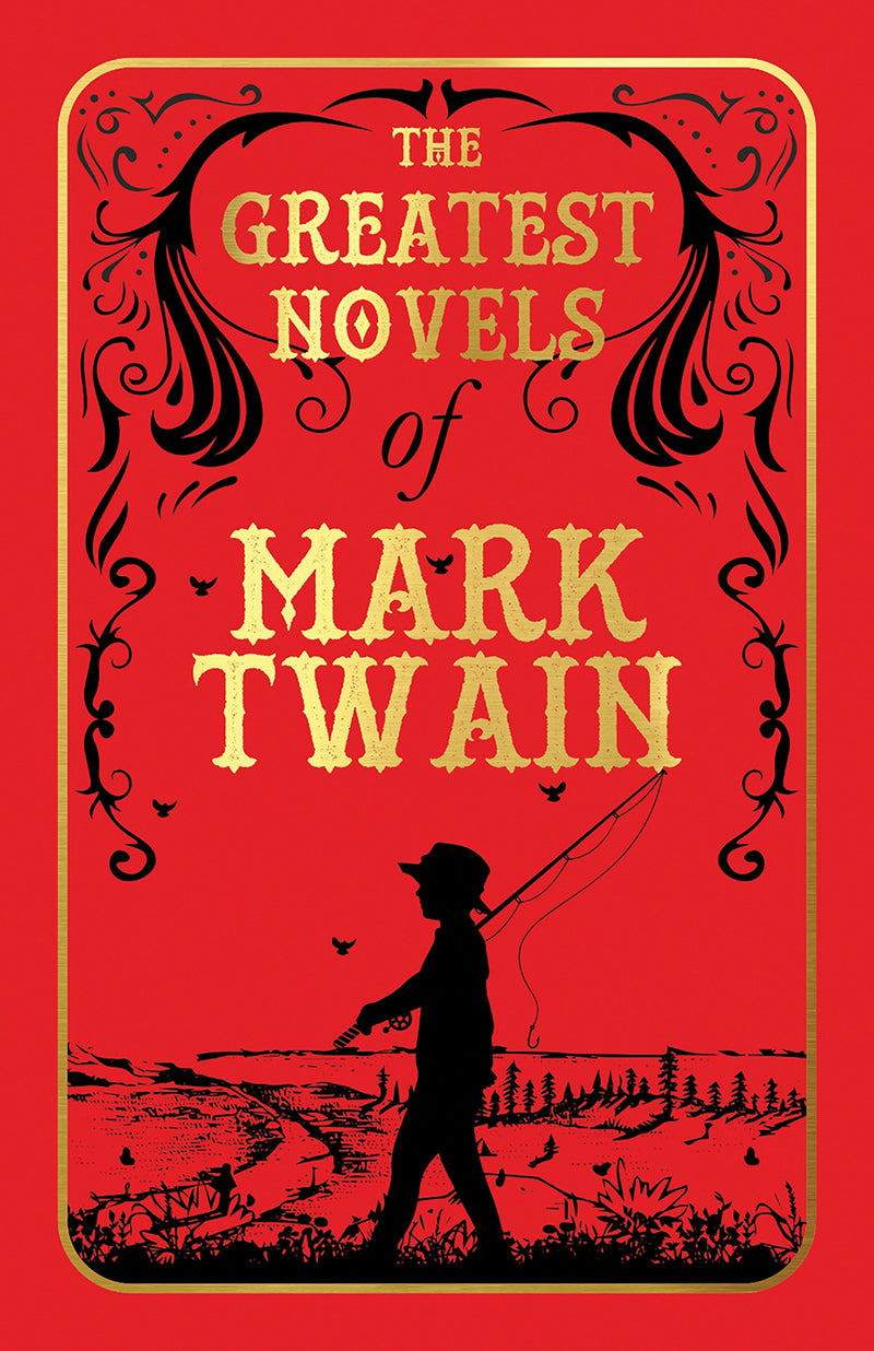 Greatest Novels of Mark Twain (Deluxe Hardbound Edition), The