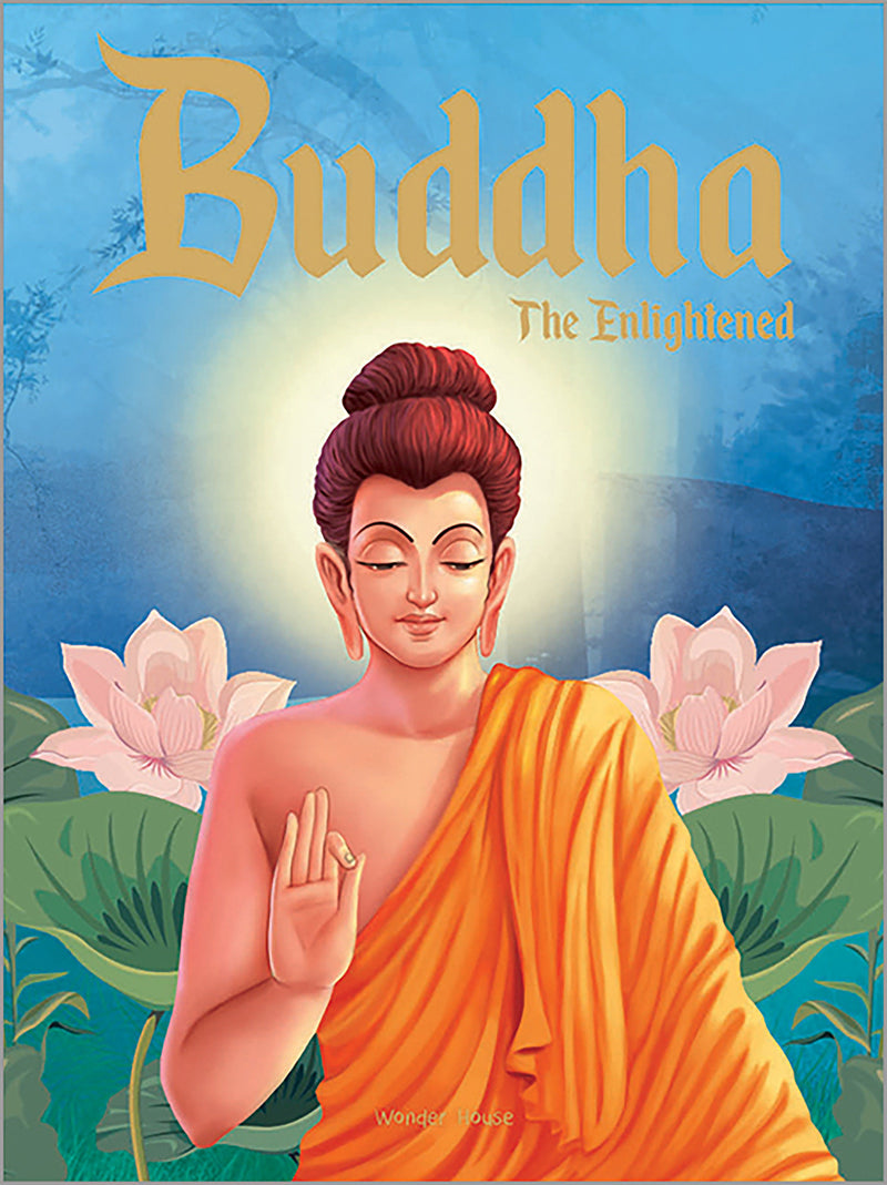 Buddha: The Enlightened- Illustrated Stories From Indian History And Mythology