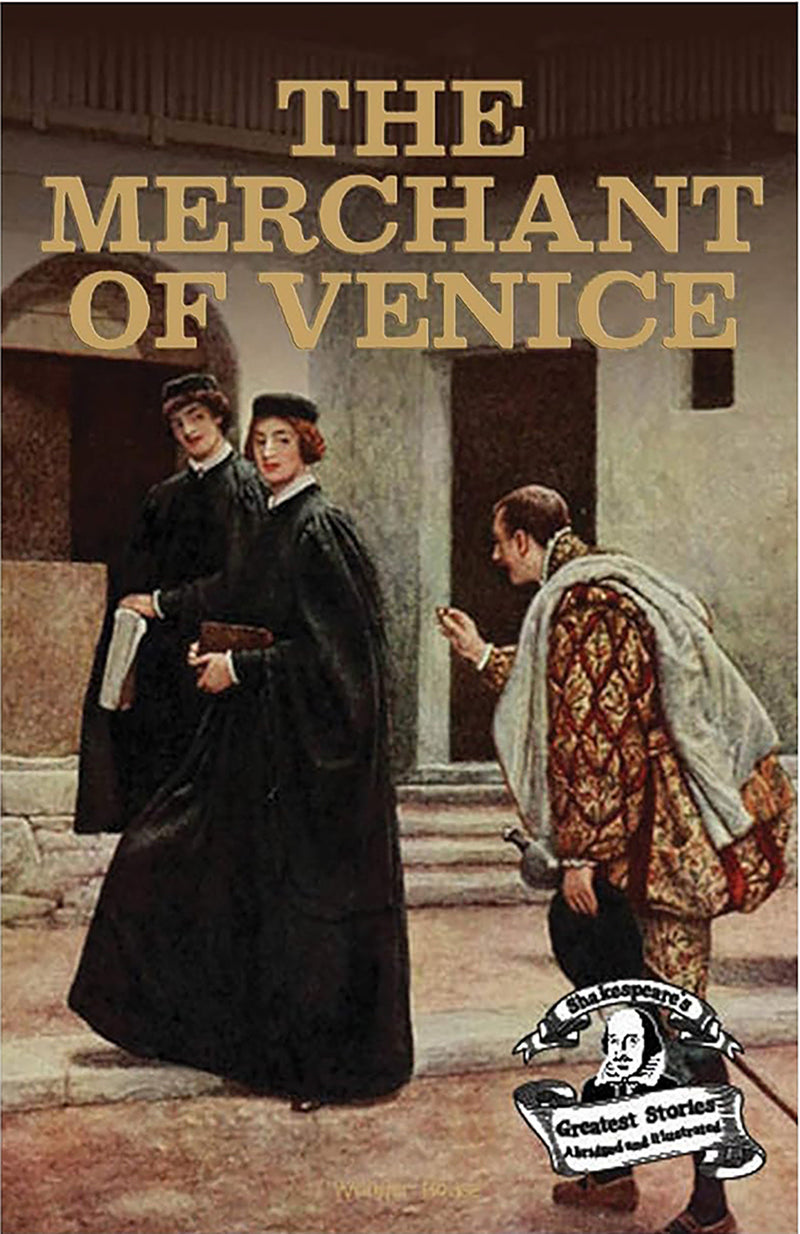 Merchant of Venice : Shakespeare’s Greatest Stories For Children (Abridged and Illustrated), The