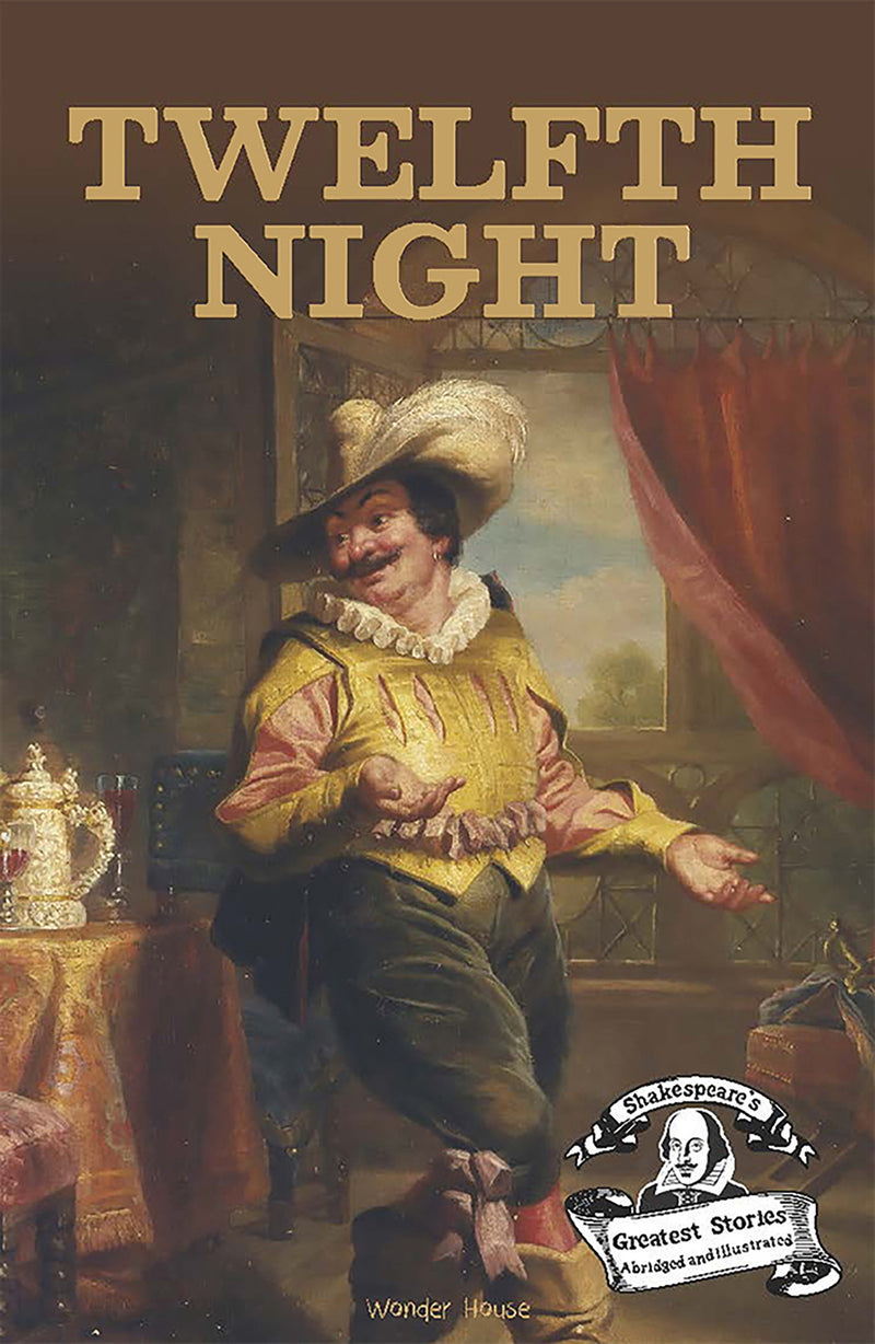 Twelfth Night : Shakespeare’s Greatest Stories For Children (Abridged and Illustrated)