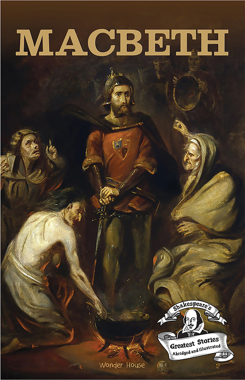 Macbeth : Shakespeare’s Greatest Stories (Abridged and Illustrated) With Review Questions And An Introduction To The Themes In The Story