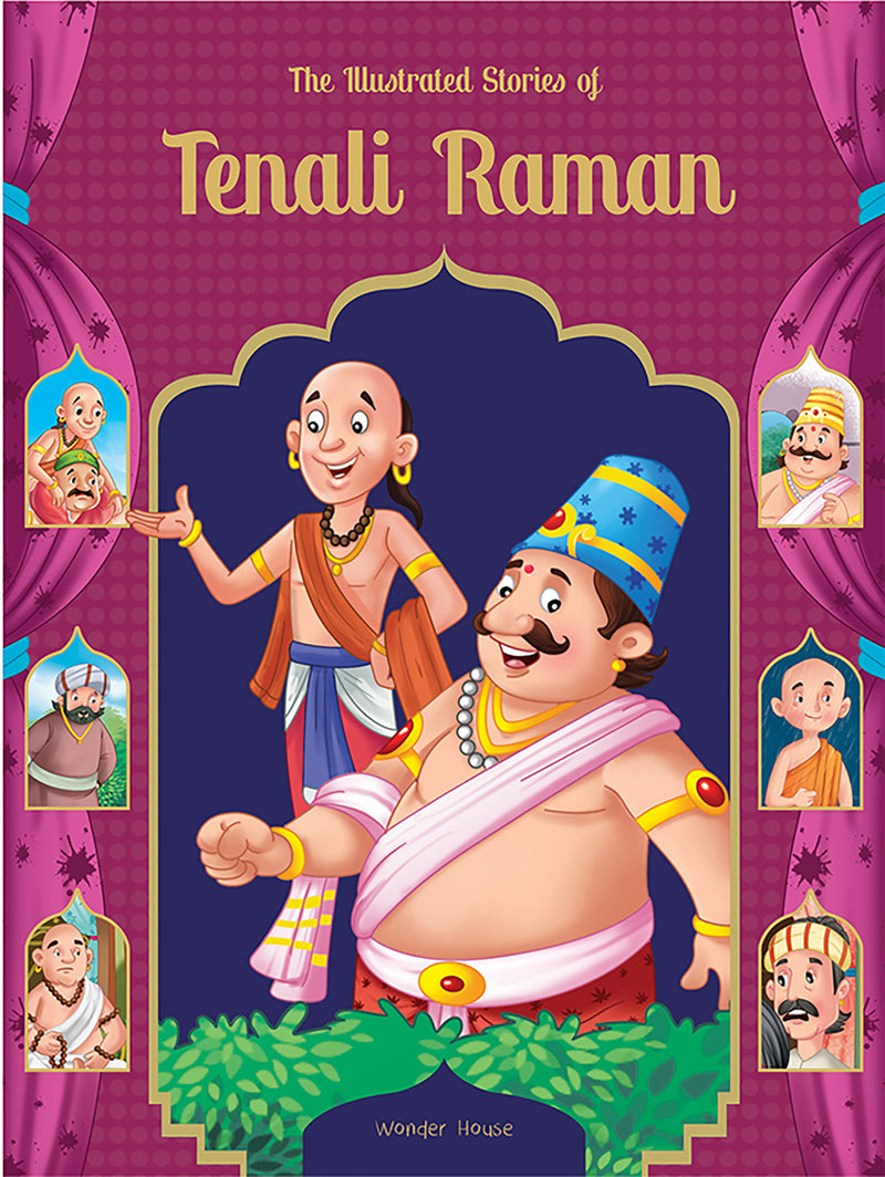 Illustrated Stories of Tenali Raman: Classic Tales From India, The