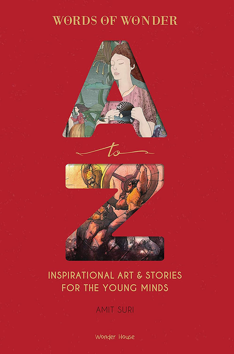 Words of Wonder A to Z : Inspirational Art & Stories For The Young Minds