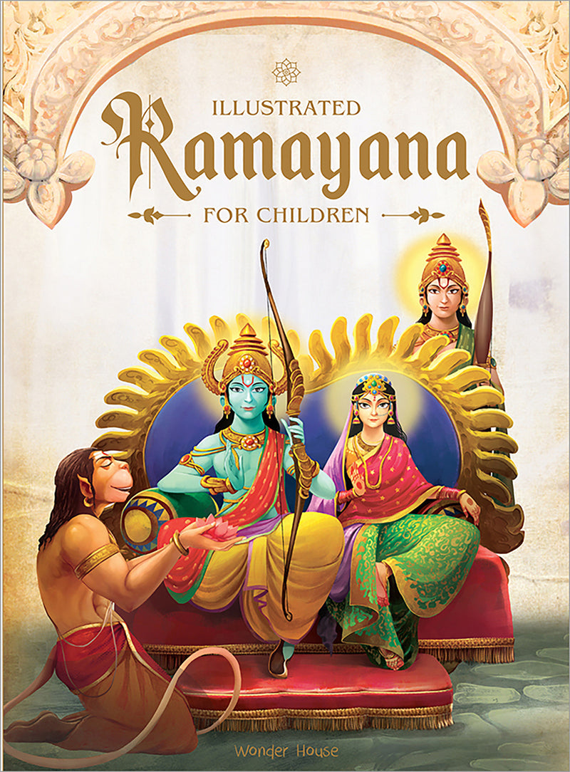 Illustrated Ramayana For Children : Immortal Epic of India (Deluxe Edition)
