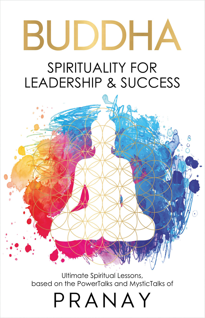 BUDDHA: Spirituality For Leadership & Success