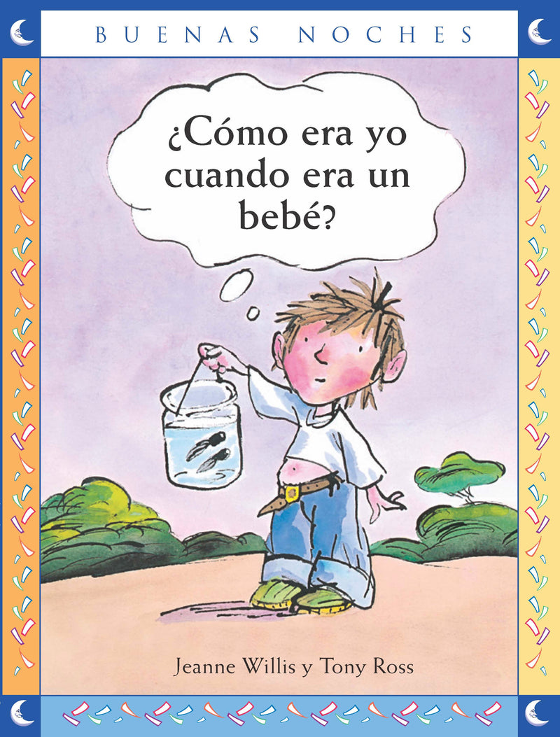 ¿Cómo era yo cuando era un bebé?