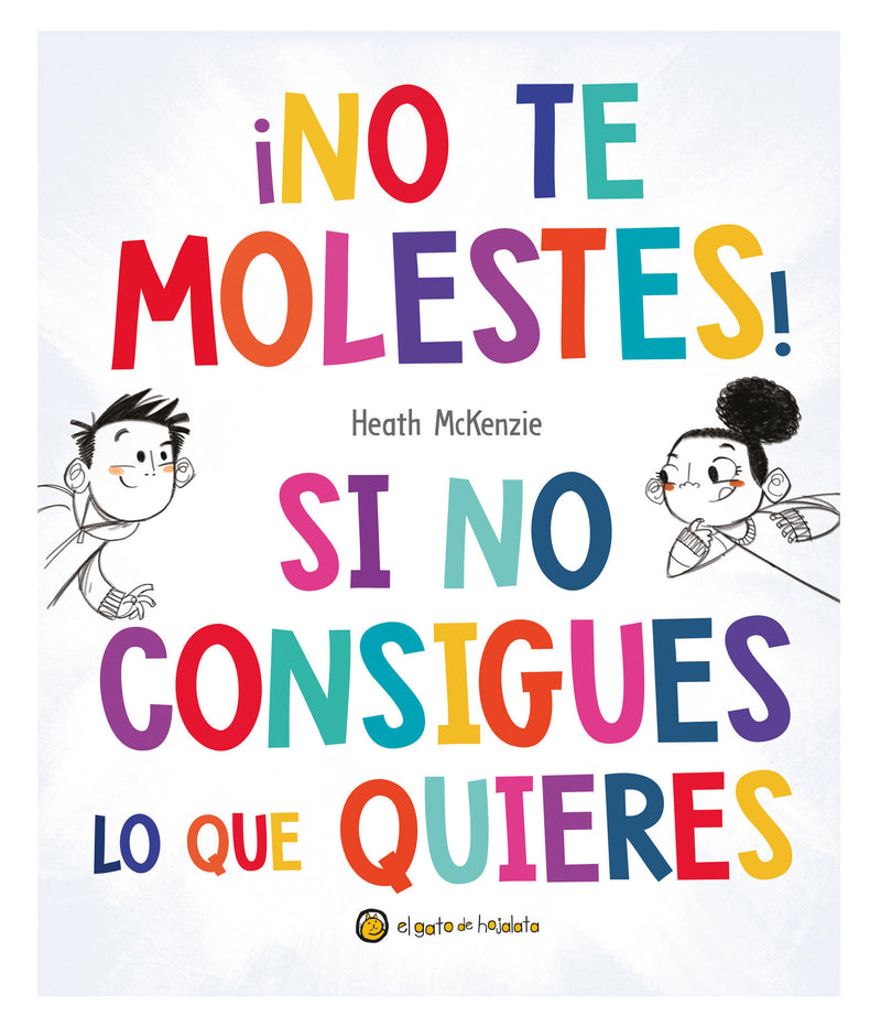 ¡No te molestes! Si no consigues lo que quieres / You Get What You Get and You Don't Get Upset!