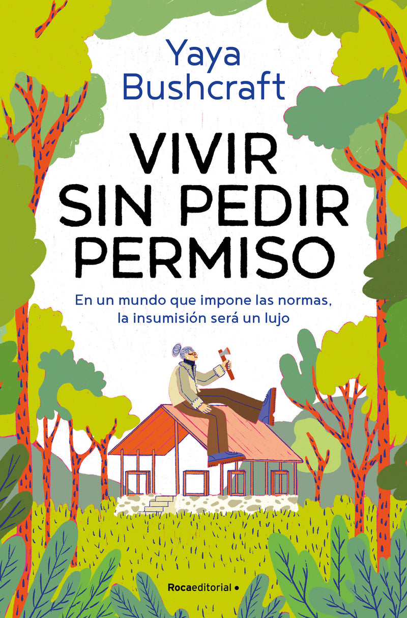 Vivir sin pedir permiso / A Life Without Asking Permission
